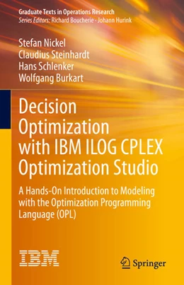 Abbildung von Nickel / Steinhardt | Decision Optimization with IBM ILOG CPLEX Optimization Studio | 1. Auflage | 2022 | beck-shop.de