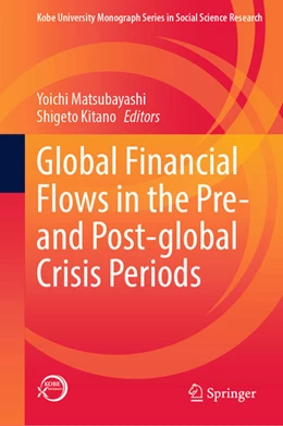 Abbildung von Matsubayashi / Kitano | Global Financial Flows in the Pre- and Post-global Crisis Periods | 1. Auflage | 2022 | beck-shop.de