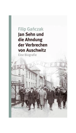Abbildung von Ganczak | Jan Sehn und die Ahndung der Verbrechen von Auschwitz | 1. Auflage | 2022 | beck-shop.de