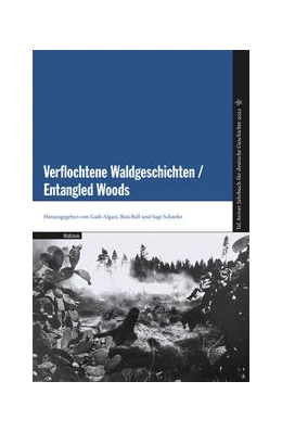 Abbildung von Algazi / Ball | Verflochtene Waldgeschichten / Entangled Woods | 1. Auflage | 2024 | beck-shop.de