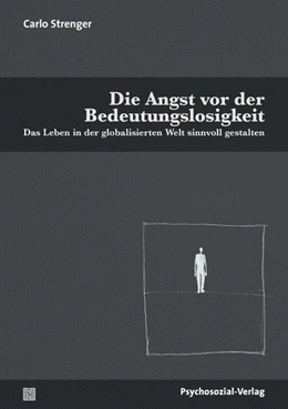 Abbildung von Strenger | Die Angst vor der Bedeutungslosigkeit | 1. Auflage | 2022 | beck-shop.de