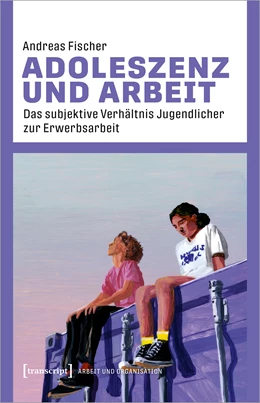 Abbildung von Fischer | Adoleszenz und Arbeit | 1. Auflage | 2022 | beck-shop.de