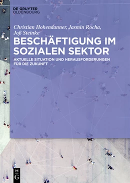 Abbildung von Hohendanner / Rocha | Vor dem Kollaps!? Beschäftigung im sozialen Sektor | 1. Auflage | 2024 | beck-shop.de