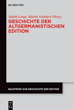 Abbildung von Lange / Schubert | Geschichte der altgermanistischen Edition | 1. Auflage | 2023 | beck-shop.de