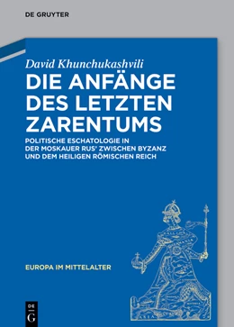 Abbildung von Khunchukashvili | Die Anfänge des letzten Zarentums | 1. Auflage | 2023 | beck-shop.de