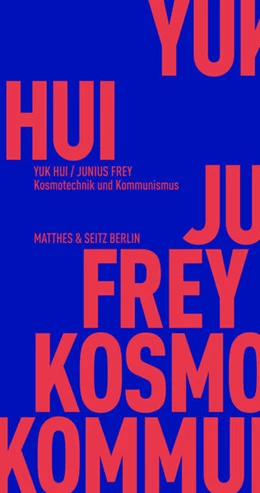 Abbildung von Hui / Frey | Kosmotechnik und Kommunismus | 1. Auflage | 2022 | beck-shop.de