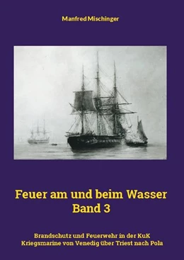 Abbildung von Mischinger | Feuer am und beim Wasser Band 3 | 1. Auflage | 2022 | beck-shop.de