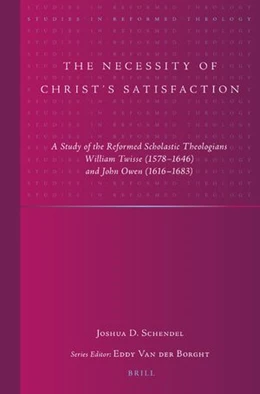 Abbildung von Schendel | The Necessity of Christ’s Satisfaction | 1. Auflage | 2022 | beck-shop.de