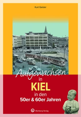 Abbildung von Geisler | Aufgewachsen in Kiel in den 50er & 60er Jahren | 1. Auflage | 2022 | beck-shop.de