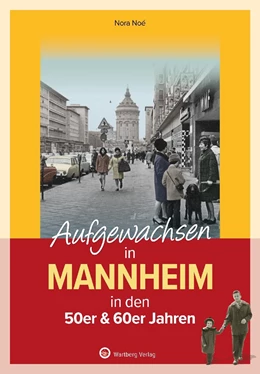 Abbildung von Noé | Aufgewachsen in Mannheim in den 50er & 60er Jahren | 1. Auflage | 2022 | beck-shop.de