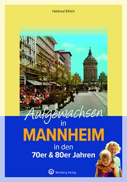 Abbildung von Ellrich | Aufgewachsen in Mannheim in den 70er & 80er Jahren | 1. Auflage | 2022 | beck-shop.de