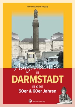 Abbildung von Neumann-Prystaj | Aufgewachsen in Darmstadt in den 50er & 60er Jahren | 1. Auflage | 2022 | beck-shop.de