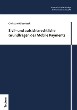 Abbildung von Hülsenbeck | Zivil- und aufsichtsrechtliche Grundfragen des Mobile Payments | 1. Auflage | 2022 | beck-shop.de