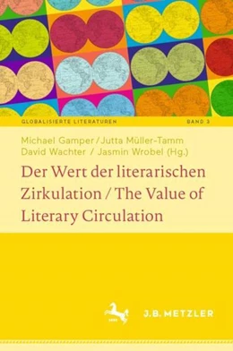 Abbildung von Gamper / Müller-Tamm | Der Wert der literarischen Zirkulation / The Value of Literary Circulation | 1. Auflage | 2023 | beck-shop.de