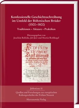 Abbildung von Bahlcke / Just | Konfessionelle Geschichtsschreibung im Umfeld der Böhmischen Brüder (1500-1800) | 1. Auflage | 2022 | beck-shop.de