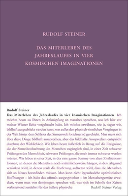 Abbildung von Steiner / Rudolf Steiner Nachlassverwaltung | Das Miterleben des Jahreslaufes in vier kosmischen Imaginationen | 1. Auflage | 2022 | beck-shop.de