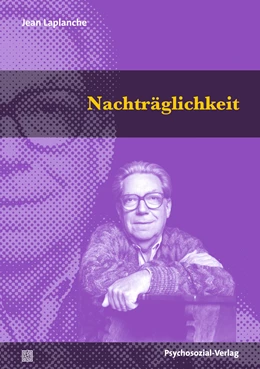Abbildung von Laplanche / Hock | Nachträglichkeit | 1. Auflage | 2022 | beck-shop.de
