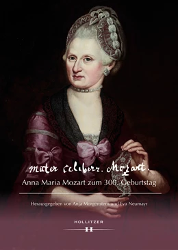 Abbildung von Neumayr / Morgenstern | mater celeberr. Mozart. Anna Maria Mozart zum 300. Geburtstag | 1. Auflage | 2023 | beck-shop.de