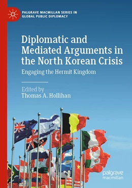 Abbildung von Hollihan | Diplomatic and Mediated Arguments in the North Korean Crisis | 1. Auflage | 2022 | beck-shop.de