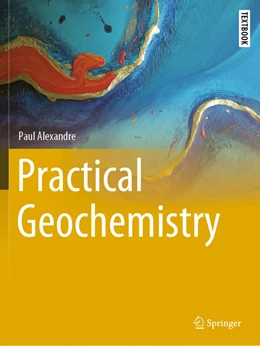 Abbildung von Alexandre | Practical Geochemistry | 1. Auflage | 2022 | beck-shop.de