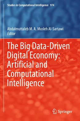 Abbildung von Musleh Al-Sartawi | The Big Data-Driven Digital Economy: Artificial and Computational Intelligence | 1. Auflage | 2022 | 974 | beck-shop.de