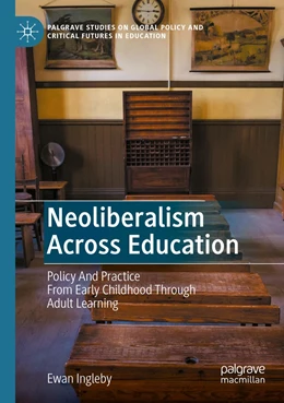Abbildung von Ingleby | Neoliberalism Across Education | 1. Auflage | 2022 | beck-shop.de