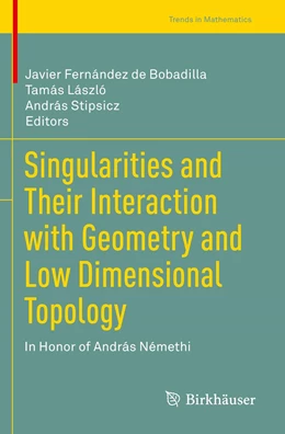 Abbildung von Fernández de Bobadilla / László | Singularities and Their Interaction with Geometry and Low Dimensional Topology | 1. Auflage | 2022 | beck-shop.de