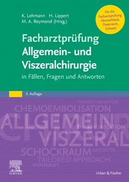 Abbildung von Lehmann / Lippert | Facharztprüfung Allgemein- und Viszeralchirurgie | 3. Auflage | 2022 | beck-shop.de