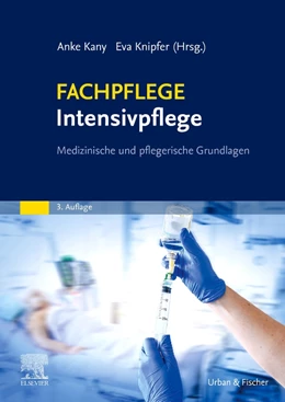 Abbildung von Kany / Knipfer | FACHPFLEGE Intensivpflege | 3. Auflage | 2022 | beck-shop.de