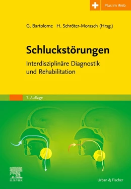 Abbildung von Bartolome / Schröter-Morasch | Schluckstörungen | 7. Auflage | 2022 | beck-shop.de