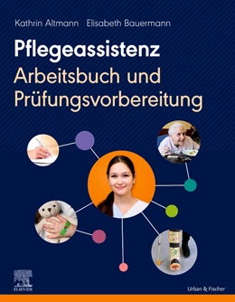 Abbildung von Altmann / Bauermann | Pflegeassistenz | 1. Auflage | 2022 | beck-shop.de