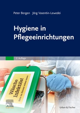 Abbildung von Bergen / Vasentin-Lewedei | Hygiene in Pflegeeinrichtungen | 2. Auflage | 2022 | beck-shop.de
