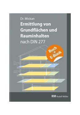 Abbildung von Mickan | Grundflächen und Rauminhalte nach DIN 277 im Bild - mit E-Book (PDF) | 1. Auflage | 2024 | beck-shop.de