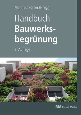 Abbildung von Scharf / Kraus | Handbuch Bauwerksbegrünung | 2. Auflage | 2022 | beck-shop.de