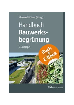 Abbildung von Köhler / Mann | Handbuch Bauwerksbegrünung - mit E-Book (PDF) | 2. Auflage | 2022 | beck-shop.de