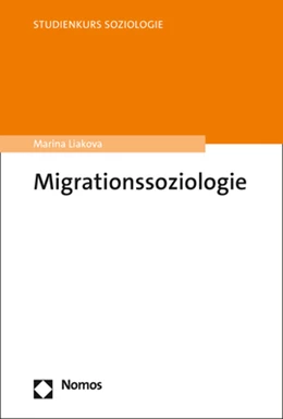 Abbildung von Liakova | Migrationssoziologie | 1. Auflage | 2024 | beck-shop.de