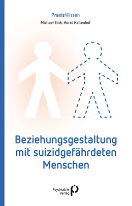 Abbildung von Eink / Haltenhof | Beziehungsgestaltung mit suizidgefährdeten Menschen | 1. Auflage | 2022 | beck-shop.de
