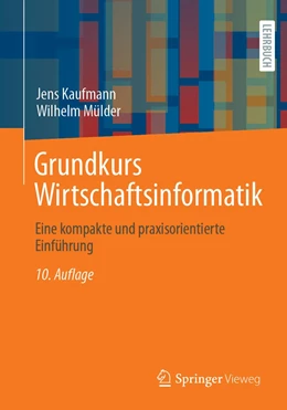 Abbildung von Kaufmann / Mülder | Grundkurs Wirtschaftsinformatik | 10. Auflage | 2023 | beck-shop.de