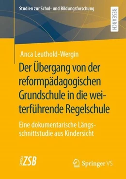 Abbildung von Leuthold-Wergin | Der Übergang von der reformpädagogischen Grundschule in die weiterführende Regelschule | 1. Auflage | 2022 | beck-shop.de