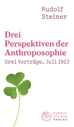 Abbildung von Steiner / Haas | Drei Perspektiven der Anthroposophie | 1. Auflage | 2023 | beck-shop.de