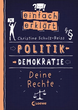 Abbildung von Schulz-Reiss | Einfach erklärt - Politik - Demokratie - Deine Rechte | 1. Auflage | 2022 | beck-shop.de