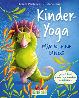 Abbildung von Pajalunga / Loewe Naturkind | Kinder-Yoga für kleine Dinos | 1. Auflage | 2022 | beck-shop.de