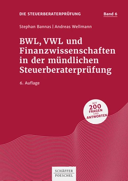 Abbildung von Bannas / Wellmann | BWL, VWL und Finanzwissenschaften in der mündlichen Steuerberaterprüfung | 6. Auflage | 2022 | beck-shop.de