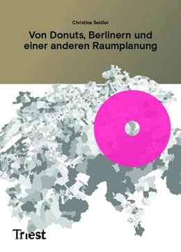 Abbildung von Seidler | Von Donuts, Berlinern und einer anderen Raumplanung | 1. Auflage | 2022 | beck-shop.de