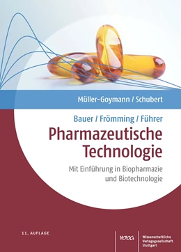 Abbildung von Müller-Goymann / Schubert | Bauer/Frömming/Führer Pharmazeutische Technologie | 11. Auflage | 2022 | beck-shop.de