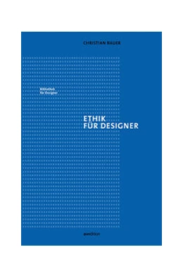 Abbildung von Bauer | Ethik für Designer | 1. Auflage | 2022 | beck-shop.de