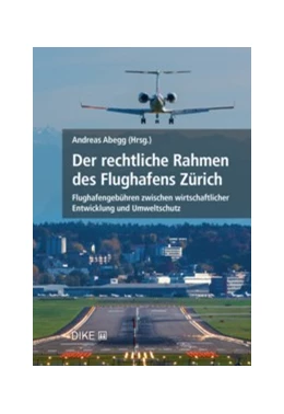 Abbildung von Abegg | Der rechtliche Rahmen des Flughafens Zürich | | 2022 | beck-shop.de