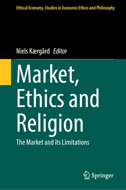 Abbildung von Kærgård | Market, Ethics and Religion | 1. Auflage | 2023 | beck-shop.de