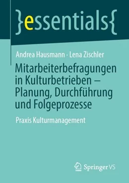 Abbildung von Hausmann / Zischler | Mitarbeiterbefragungen in Kulturbetrieben - Planung, Durchführung und Folgeprozesse | 1. Auflage | 2022 | beck-shop.de