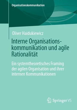 Abbildung von Haidukiewicz | Interne Organisationskommunikation und agile Rationalität | 1. Auflage | 2022 | beck-shop.de